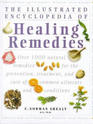 The illustrated enclopedia of healing remedies