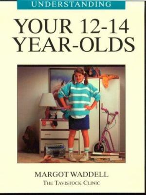 Understanding your 12-14 year-olds