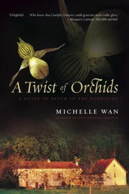 A twist of orchids : a novel of death in the Dordogne