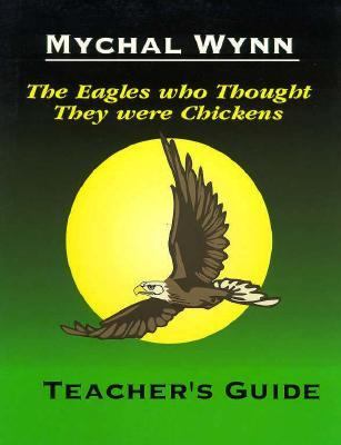 The eagles who thought they were chickens : Teacher's guide