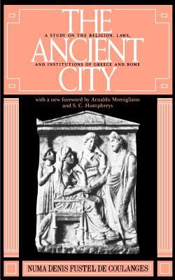The ancient city : a study on the religion, laws, and institutions of Greece and Rome