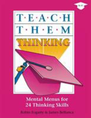 Teach them thinking : mental menus for 24 thinking skills