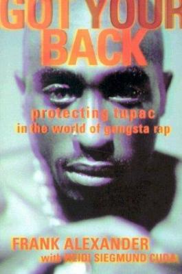 Got your back : the life of a bodyguard in the hardcore world of gangsta rap