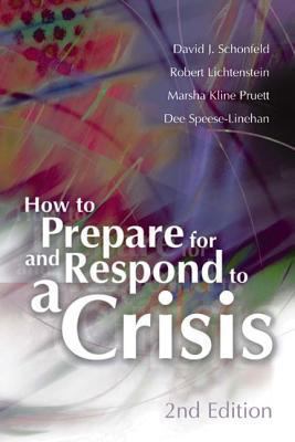 How to prepare for and respond to a crisis / David J. Schonfeld ... [et al.].
