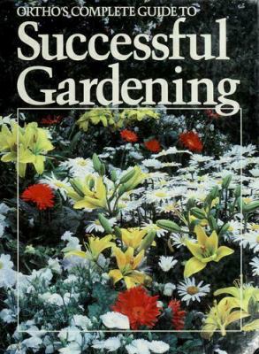 Ortho's complete guide to successful gardening