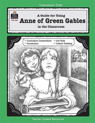 A literature unit for Anne of Green Gables by L.M. Montgomery