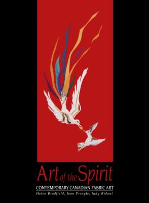 Art of the spirit : contemporary Canadian fabric art