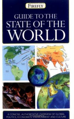 Guide to the state of the world : a concise, authoritative overview of global politics, economics, environment and culture
