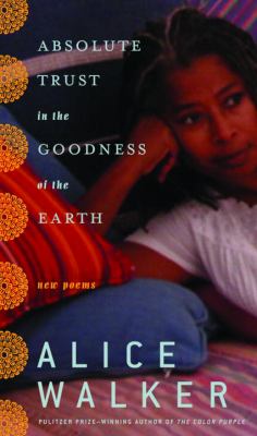 Absolute trust in the goodness of the earth : new poems