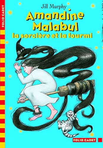 Amandine Malabul, la sorcière et la fourmi