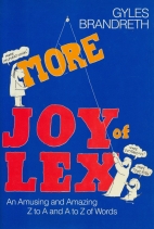 More joy of lex : an amazing and amusing Z to A and A to Z of words