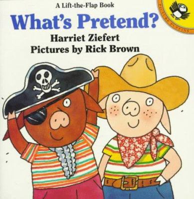 What's pretend : a lift-the-flap book