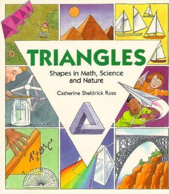 Triangles : shapes in math, science and nature