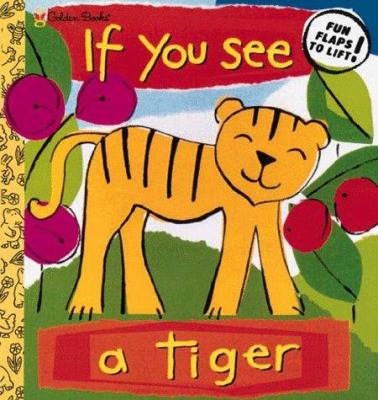 If you see a tiger