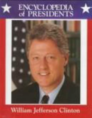 William Jefferson Clinton : forty-second president of the United States