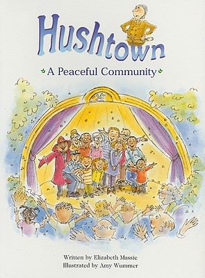 Hushtown : a peaceful community