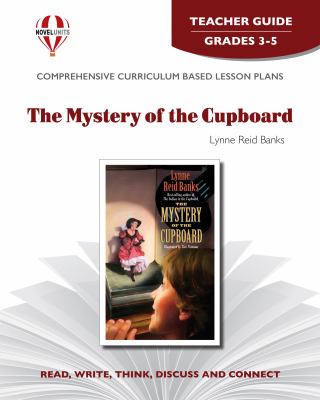 The mystery of the cupboard by Lynne Reid Banks. Teacher guide /