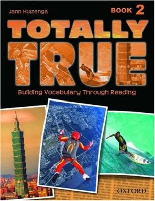 Totally true : building vocabulary through reading