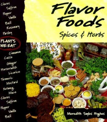 Flavor foods spices & herbs