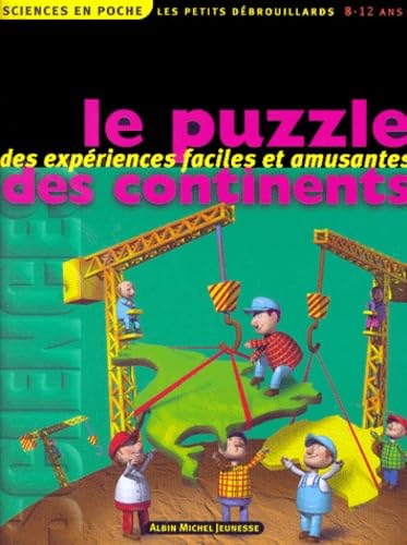 Le puzzle des continents : [des expériences faciles et amusantes