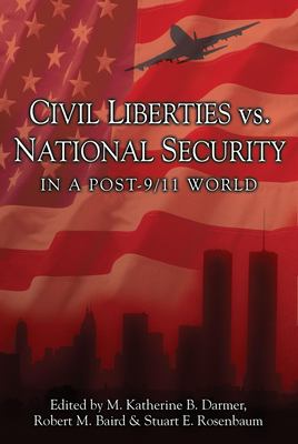 Civil liberties vs. national security : in a post-9/11 world