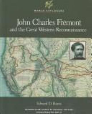 John Charles Frmont and the great Western reconnaissance