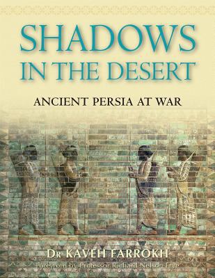 Shadows in the desert : ancient Persia at war