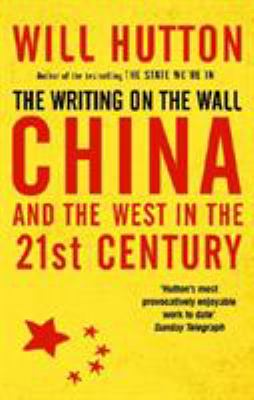 The writing on the wall : China and the west in the 21st century