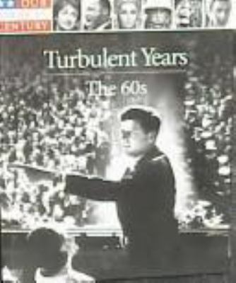 Turbulent years : the 60s