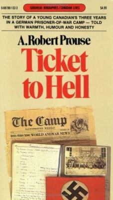 Ticket to hell via Dieppe : from a prisoner's wartime log 1942-1945