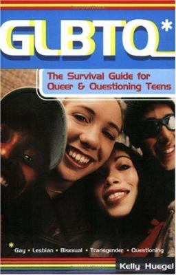 GLBTQ : the survival guide for queer and questioning teens