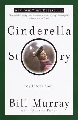 Cinderella story : my life in golf