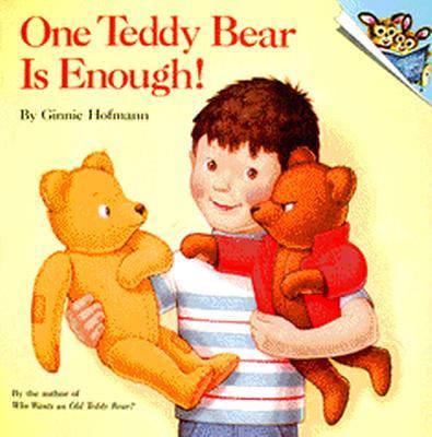 One teddy bear is enough!