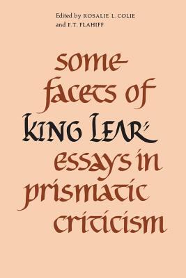 Some facets of King Lear : essays in prismatic criticism