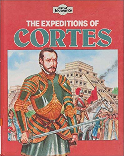 The expeditions of Cortes