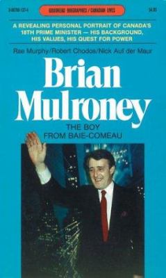 Brian Mulroney, the boy from Baie-Comeau