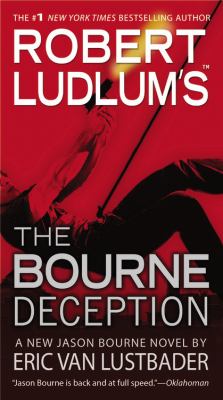 Robert Ludlum's The Bourne deception : a new Jason Bourne novel