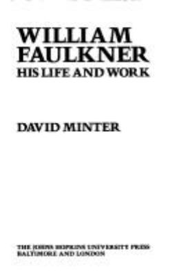 William Faulkner, his life and work