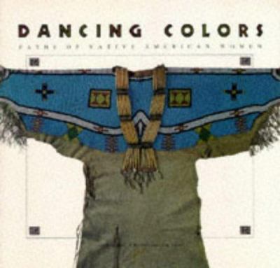 Dancing colors : paths of Native American women