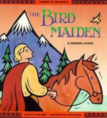 The bird maiden : a Serbian legend