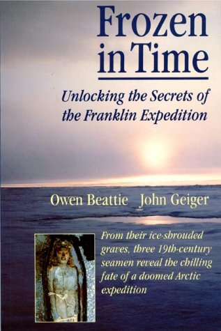 Frozen in time : unlocking the secrets of the Franklin expedition