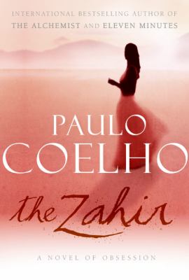 The Zahir : a novel of obsession