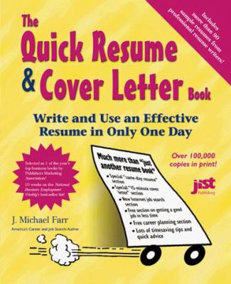 The quick resume & cover letter book : write and use an effective resume in only one day