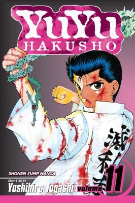YuYu Hakusho. Vol. 11, The main event: Team Urameshi vs. Team Toguro! /