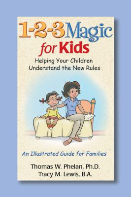 1-2-3 magic for kids : helping your children understand the new rules