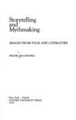 Storytelling and mythmaking : images from film and literature