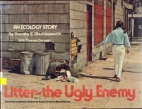 Litter--the ugly enemy : an ecology story