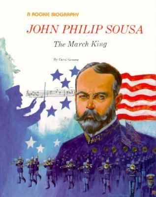 John Philip Sousa : The March King