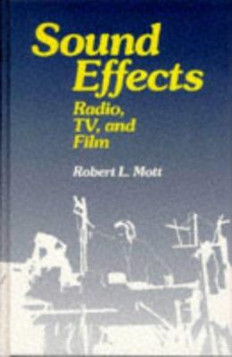 Sound effects : radio, TV, and film