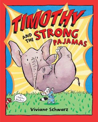 Timothy and the strong pajamas : a superhero adventure